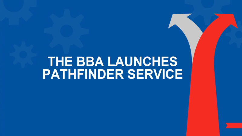 THE BBA LAUNCHES PATHFINDER SERVICE TO ENHANCE CERTIFICATION PROCESS - BBA